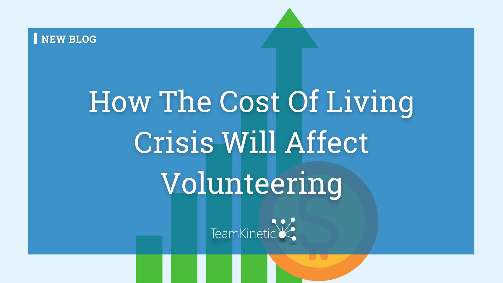 How The Cost Of Living Crisis Will Affect Volunteering - TeamKinetic